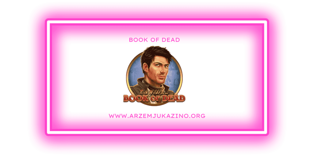 Book of Dead online spēļu automāti
