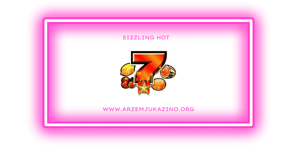 Sizzling hot online spēļu automāti