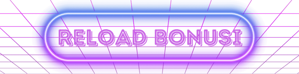 Reload bonusi