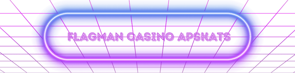 Flagman Casino apskats